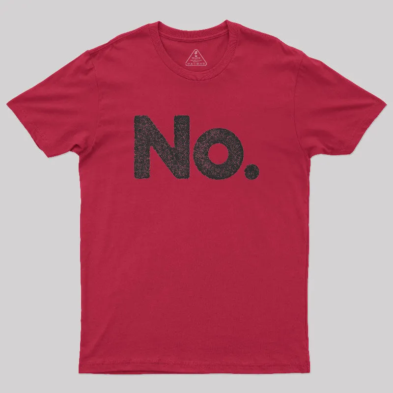 No Geek T-Shirt - Image 7