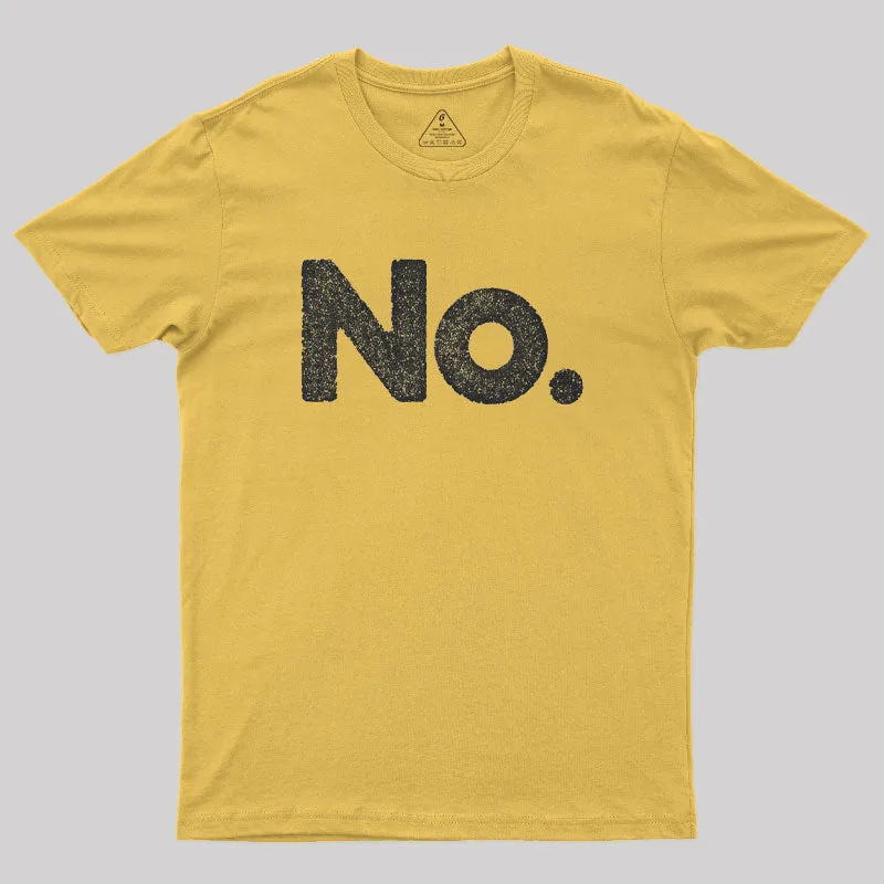 No Geek T-Shirt - Image 6