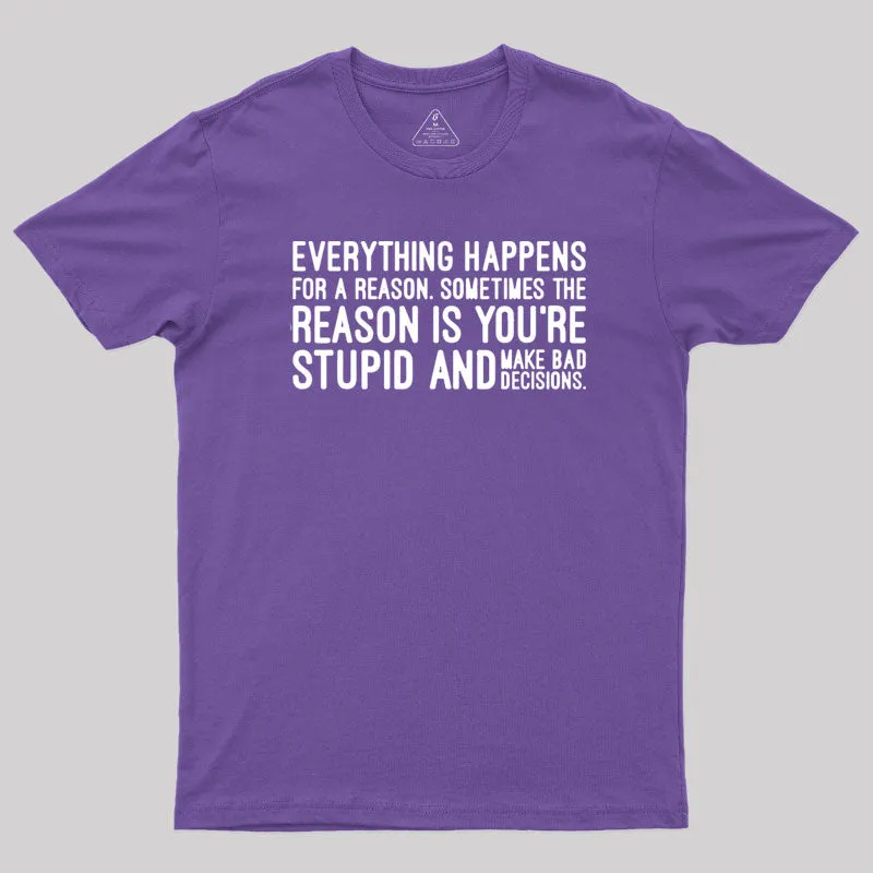 Everything Happens For A Reason T-Shirt - Image 6