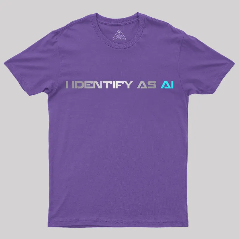 I Identify as Ai T-Shirt - Image 6