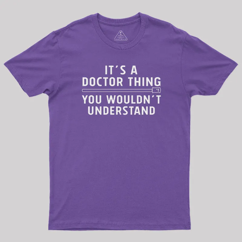 It's a Doctor Thing You Wouldn't Understand T-Shirt - Image 5