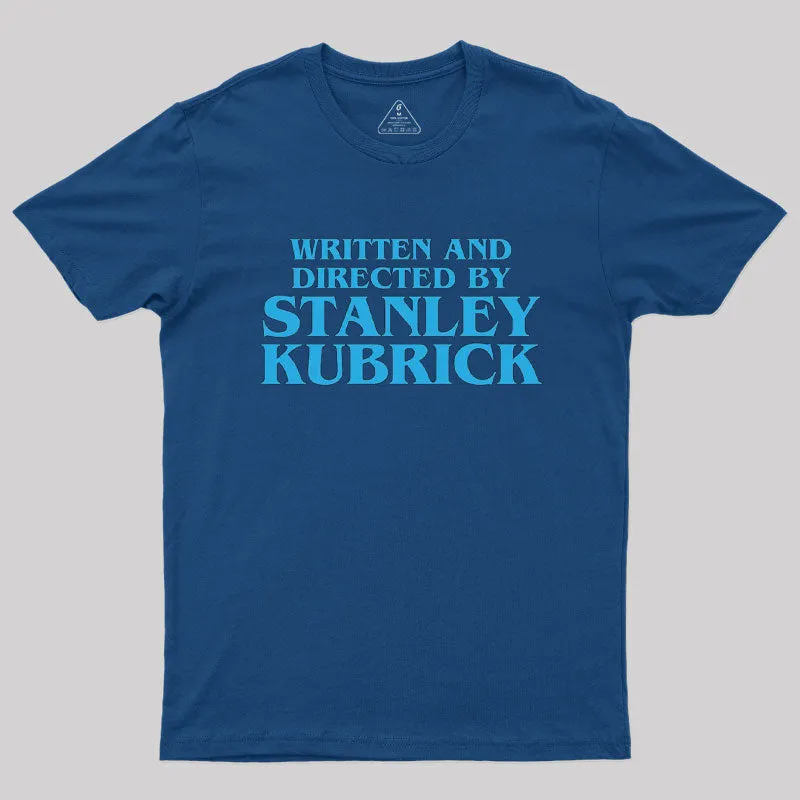 Alternative view of Written and Directed By Stanley Kubrick T-Shirt