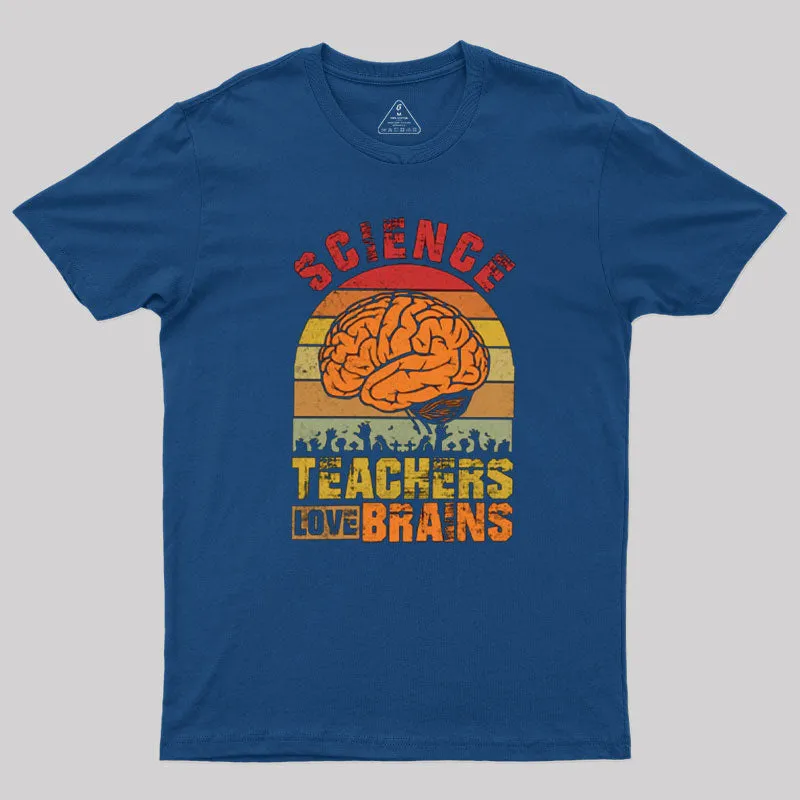 Science Teachers Love Brains Zombies T-Shirt - Image 2