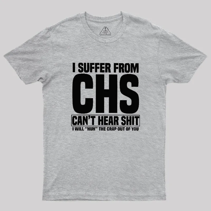I Suffer From CHS Geek T-Shirt - Image 4