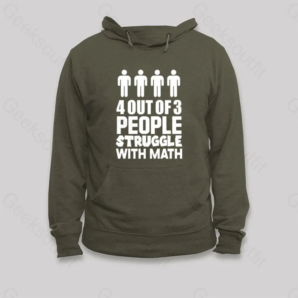 4 Out Of 3 People Struggle With Math Hoodie - Image 3