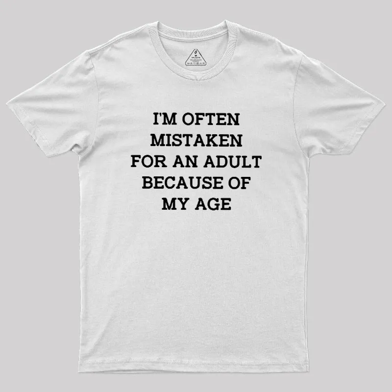 Mistaken For An Adult Geek T-Shirt - Image 11