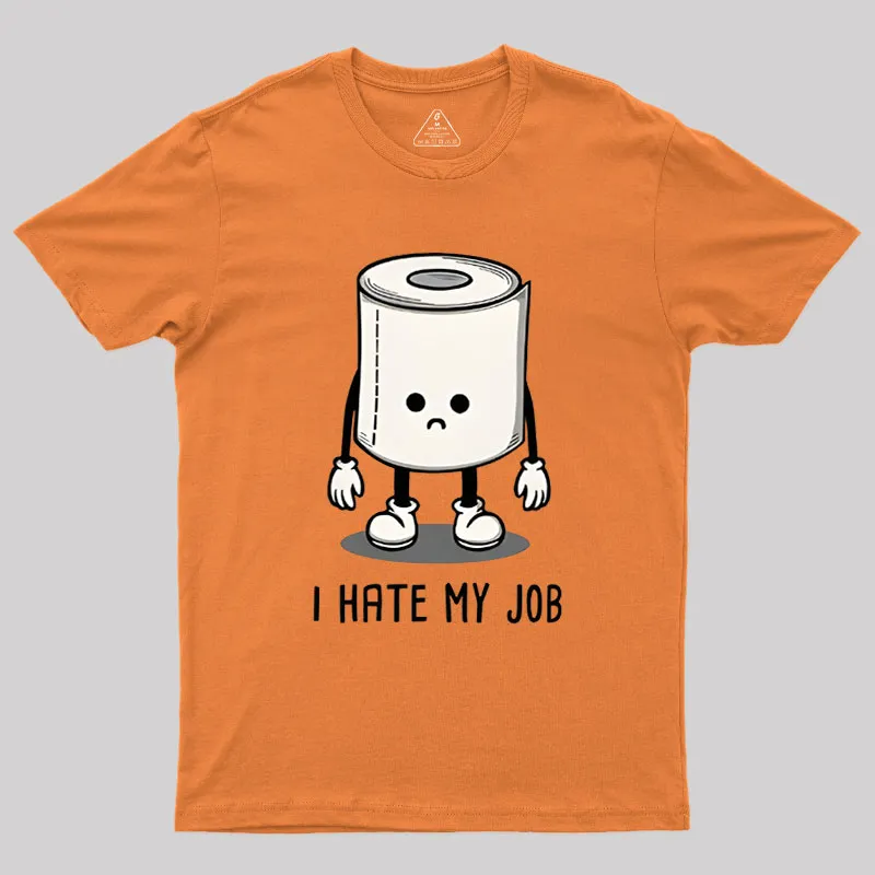 I Hate My Job Geek T-Shirt - Image 2
