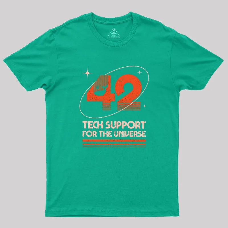 42 Tech Support for the Universe Geek T-Shirt - Image 6