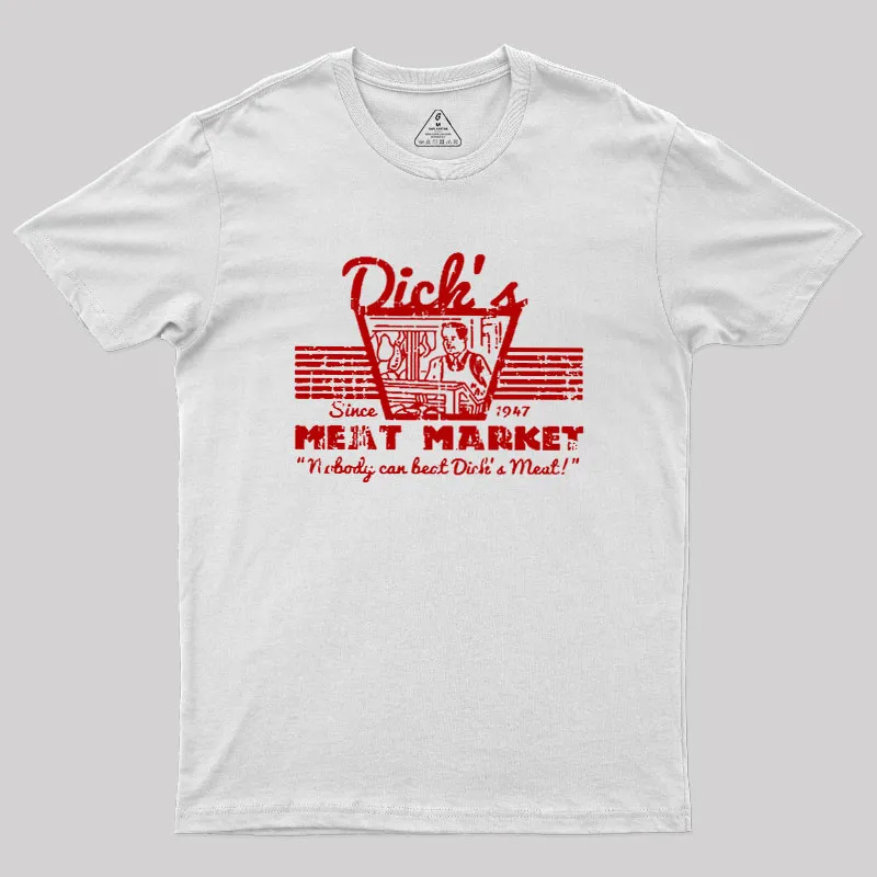 Dicks Meat Market Geek T-Shirt - Image 4