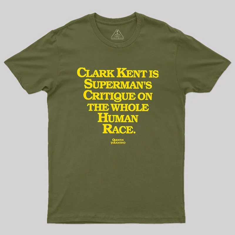 Clark Kent is Supermans Critique on the Whole Human Race Geek T-Shirt - Image 3