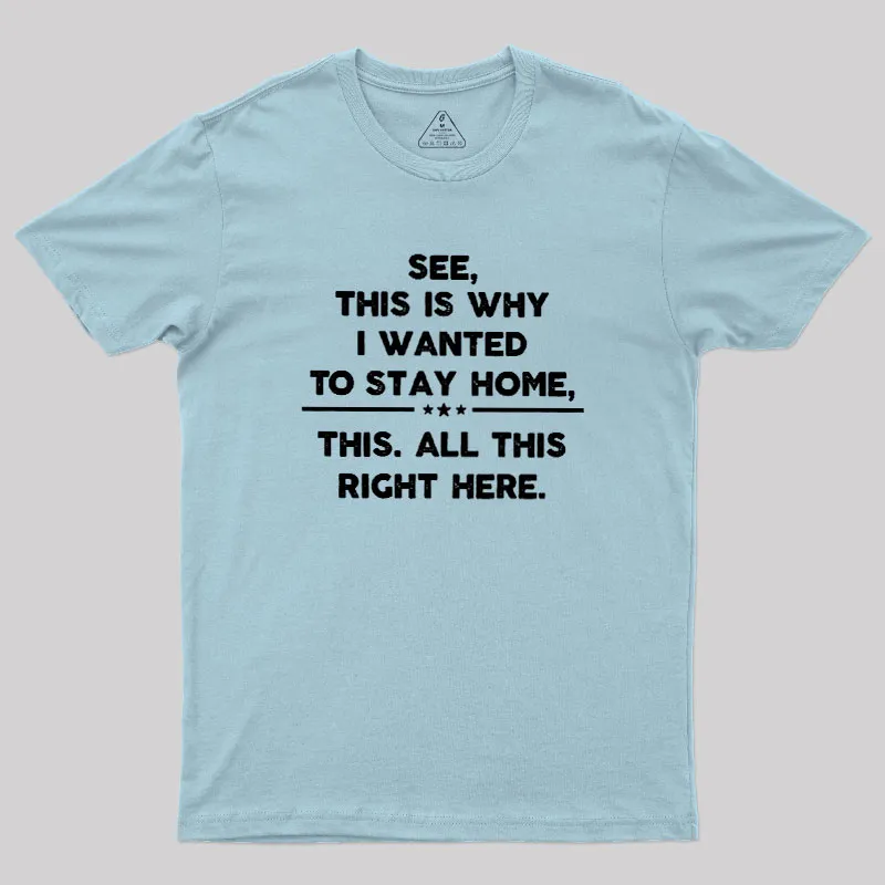 See This Is Why I Wanted To Stay home Geek T-Shirt - Image 10