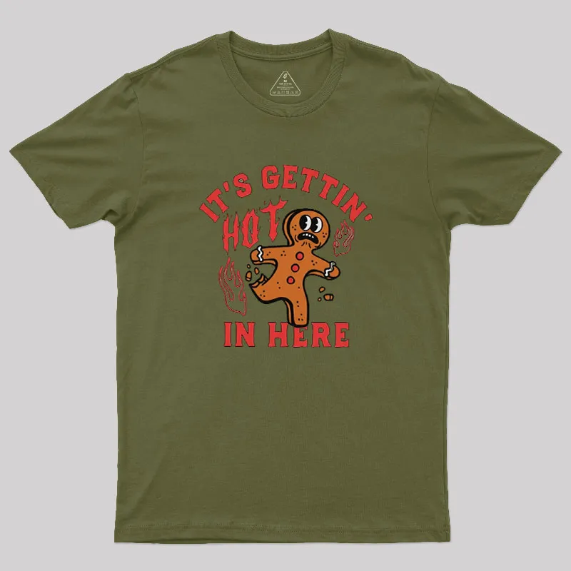 Its Gettin Hot In Here Geek T-Shirt - Image 4