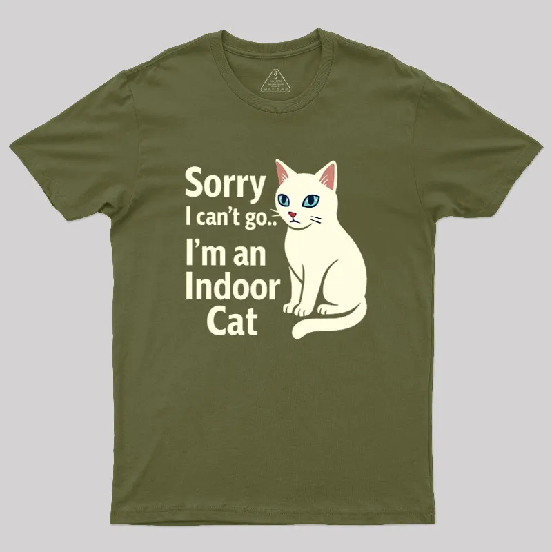 Sorry I Can't Go I'm An Indoor Cat Geek T-Shirt - Image 3