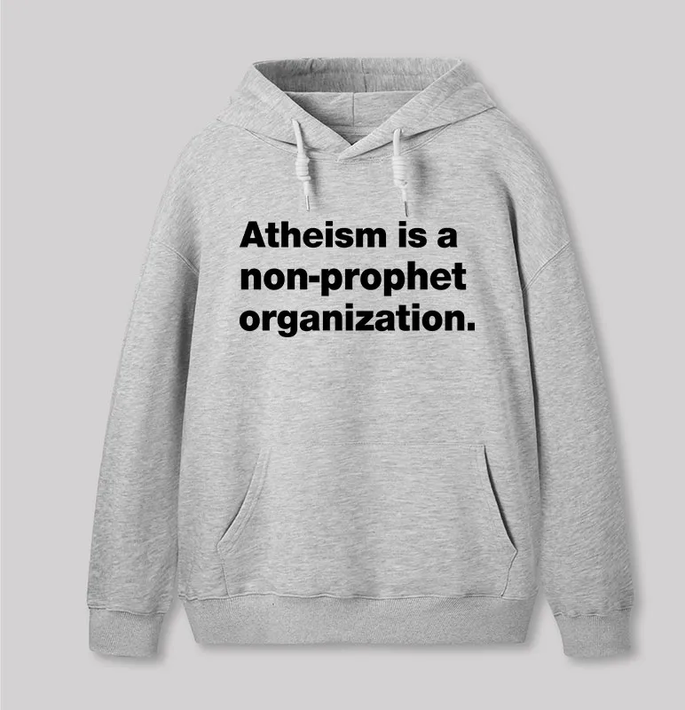 Atheism Is A Non-prophet Organization Geek Hoodie - Image 4