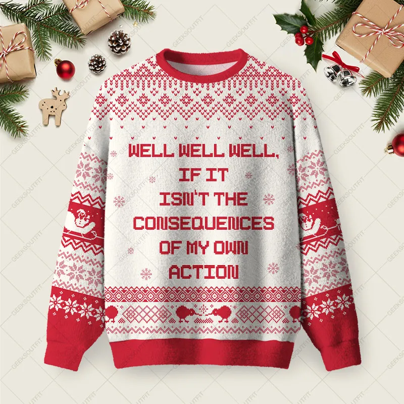 If It Isn’t The Consequences Of My Own Action Ugly Christmas Fuzzy Fleece Sweatshirt