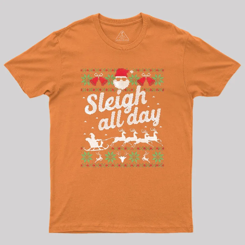Sleigh All Day Santa Slay Geek T-Shirt - Image 6