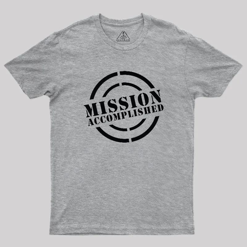 Mission Accomplished Geek T-Shirt - Image 4
