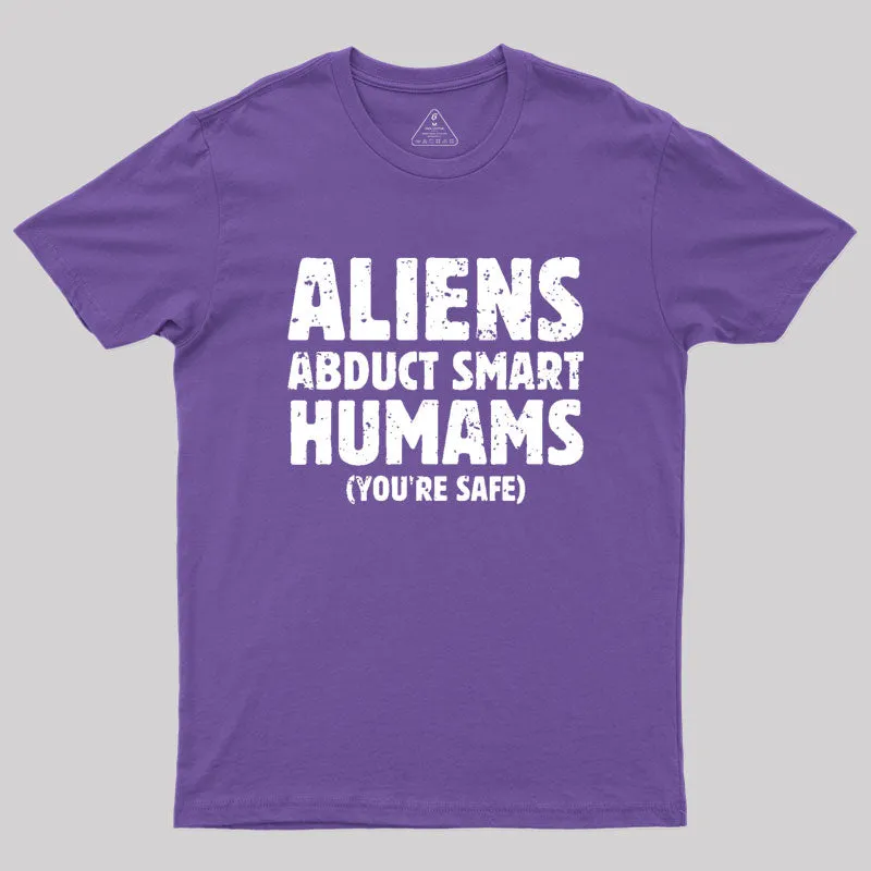 Aliens abduct smart humans Geek T-Shirt - Image 6