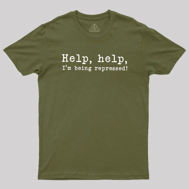 Help, help, I'm being repressed Geek T-Shirt - Image 3