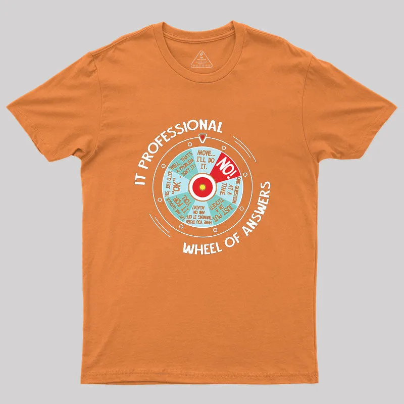 IT Professional Wheel Of Answers Geek T-Shirt - Image 6