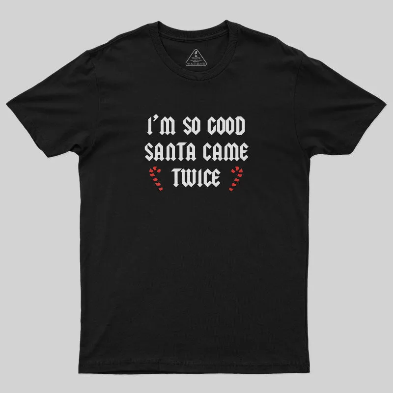 Santa Came Twice T-Shirt