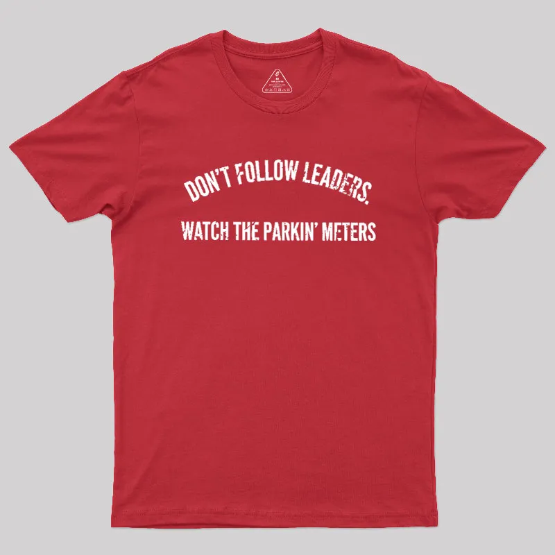 Lead Never Follow Leaders Geek T-Shirt - Image 5