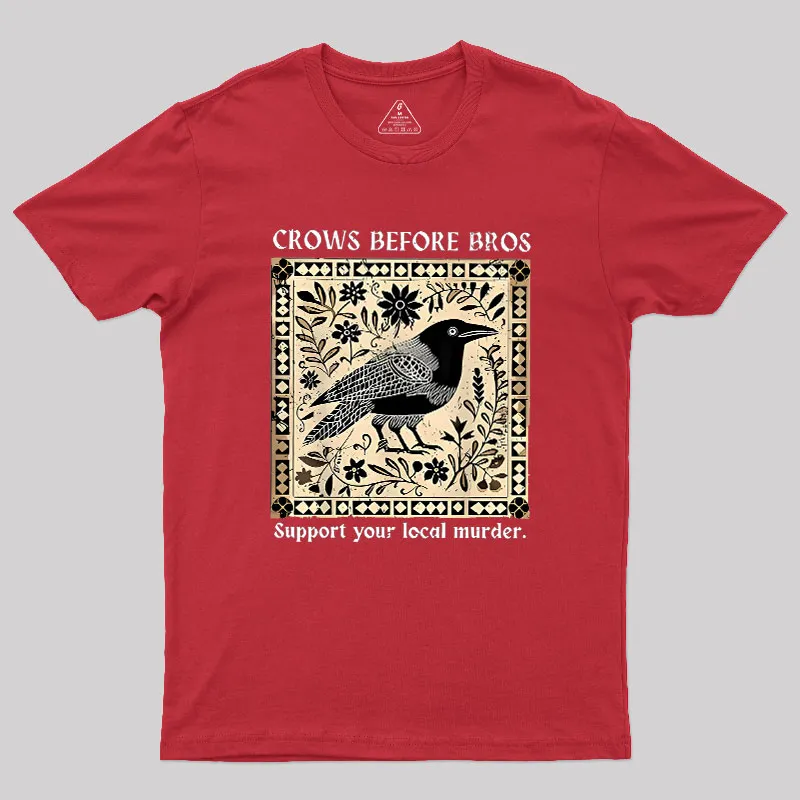 Crows Before Bros Geek T-Shirt - Image 5