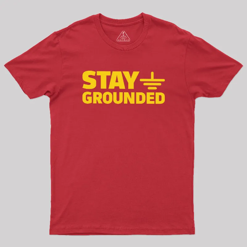 Stay Grounded Geek T-Shirt - Image 5