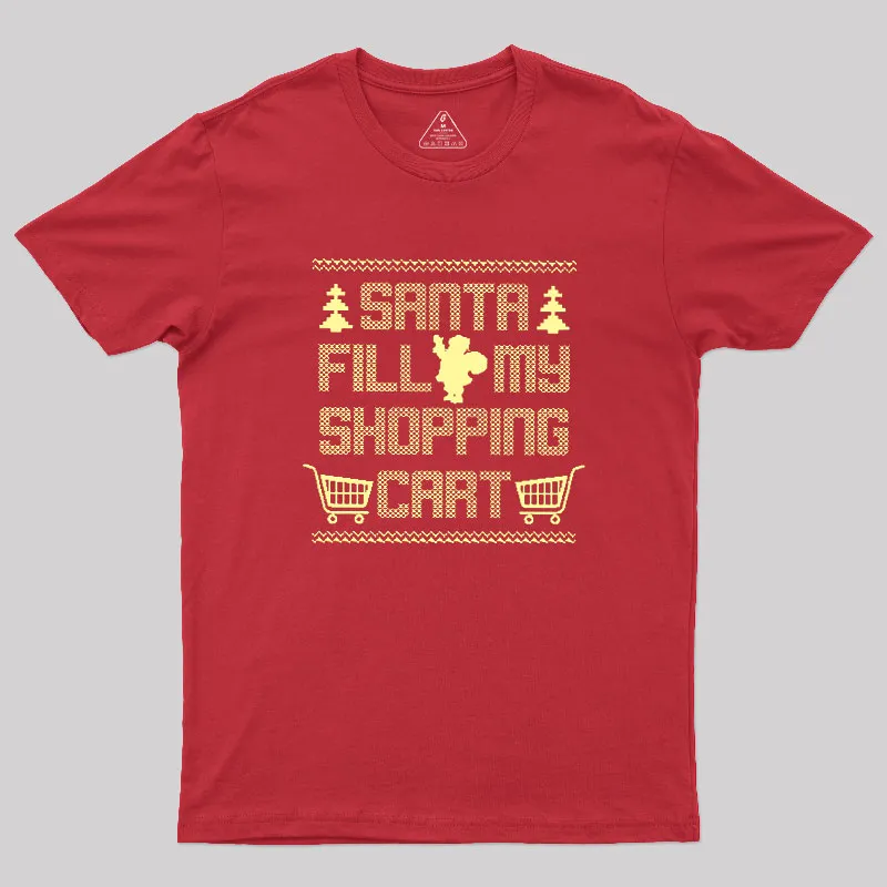 Santa Fill My Shopping Cart Geek T-Shirt