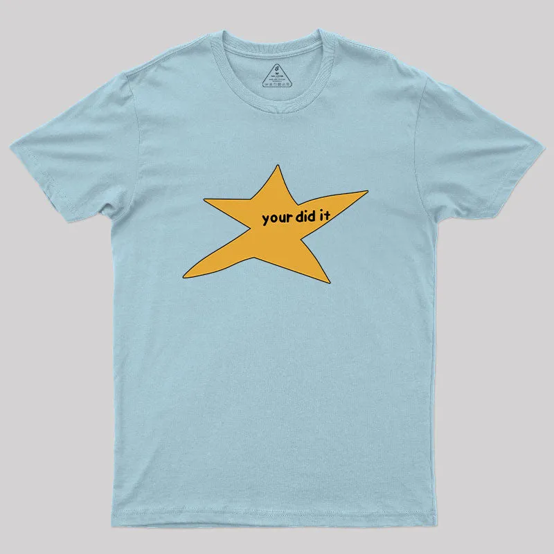 Your Did It T-Shirt - Image 8