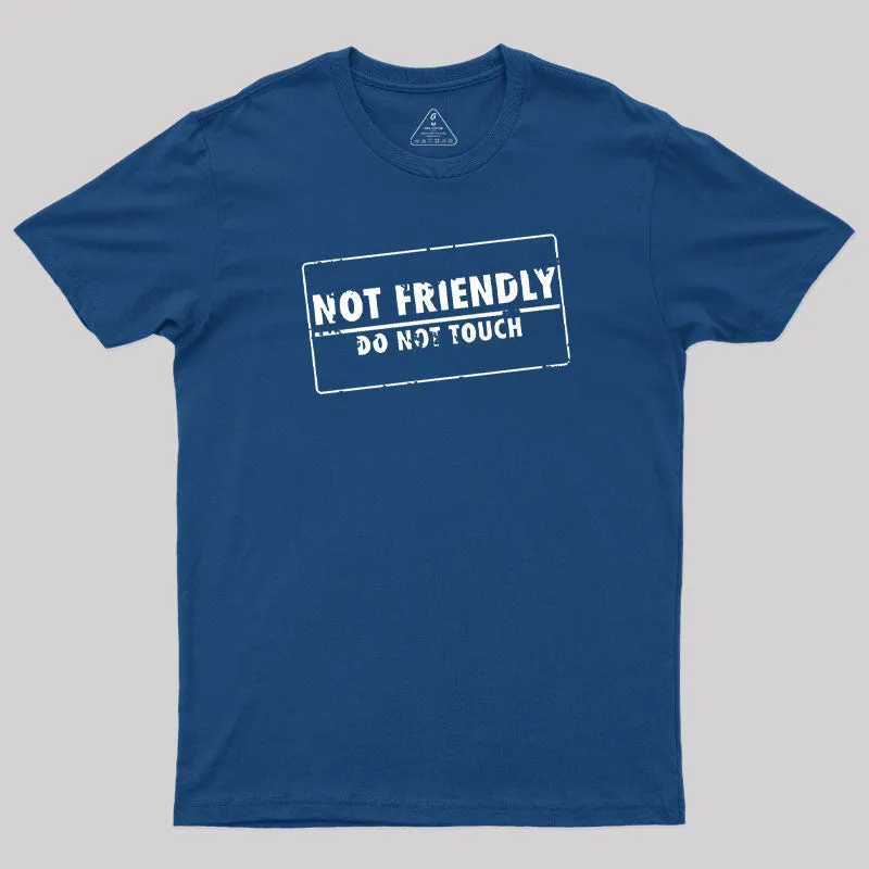 Alternative view of Not Friendly T-Shirt