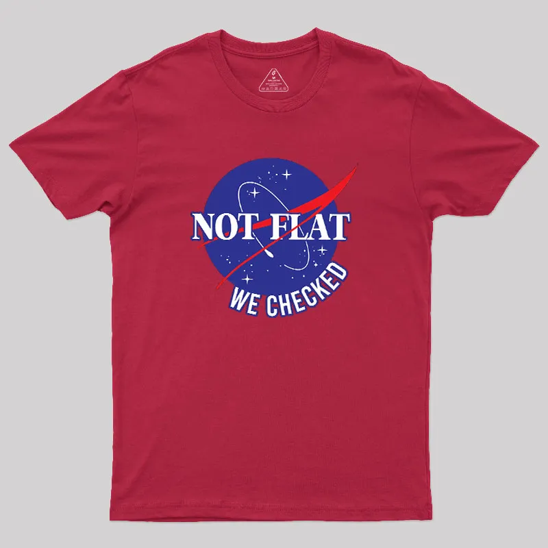 Space Not Flat We Checked Geek T-Shirt - Image 5