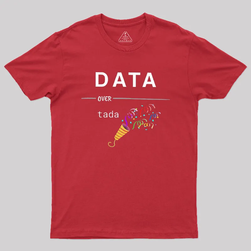 Geeky Data Over Tada Geek T-Shirt - Image 4