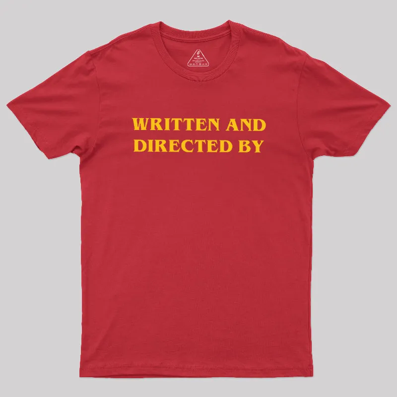 Written and Directed By Geek T-Shirt - Image 4