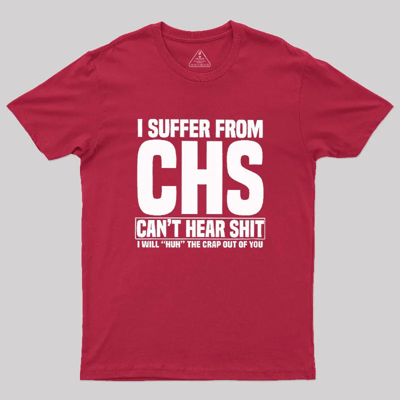 I Suffer From CHS Geek T-Shirt - Image 5