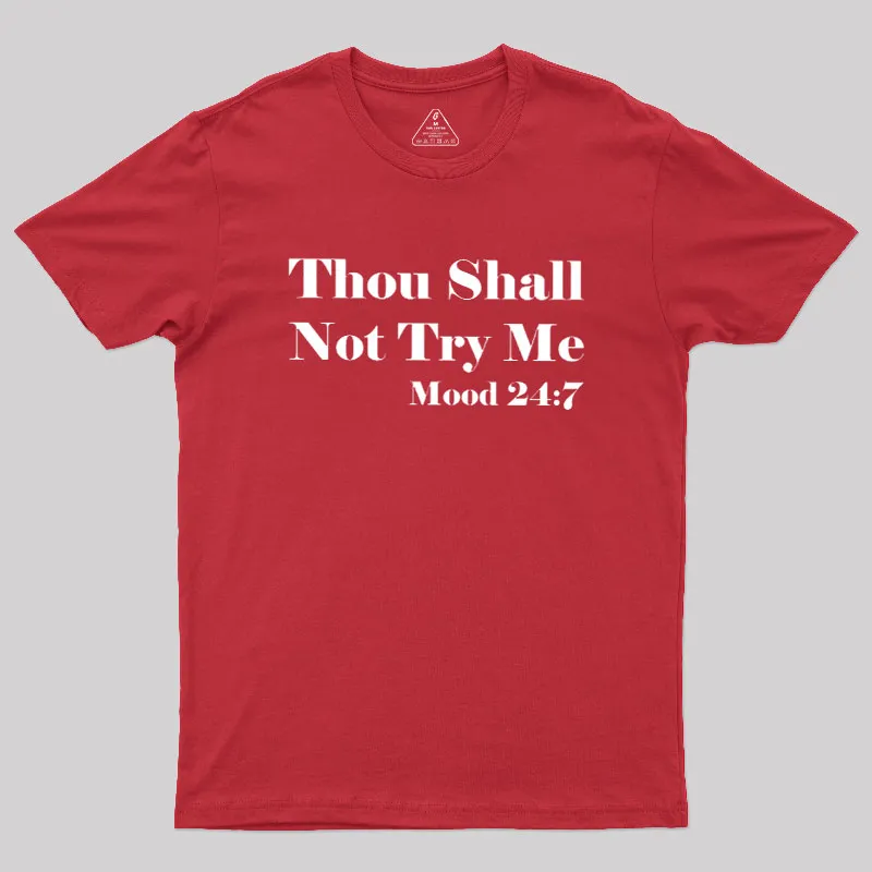Thou Shall Not Try Me Geek T-Shirt - Image 5
