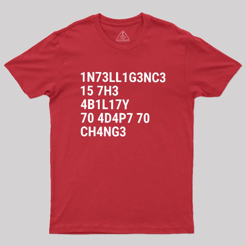 Intelligence Is The Ability To Adapt To Change Geek T-Shirt - Image 5
