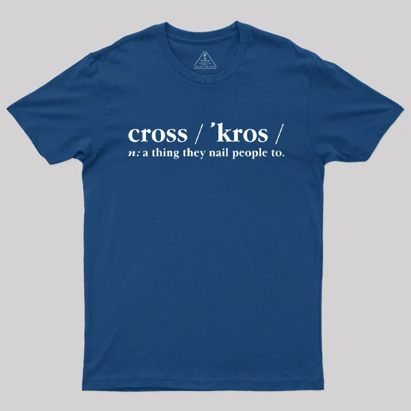 Alternative view of Scrooged Cross A Thing They Nail People To T-Shirt