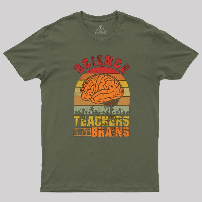 Science Teachers Love Brains Zombies T-Shirt - Image 3