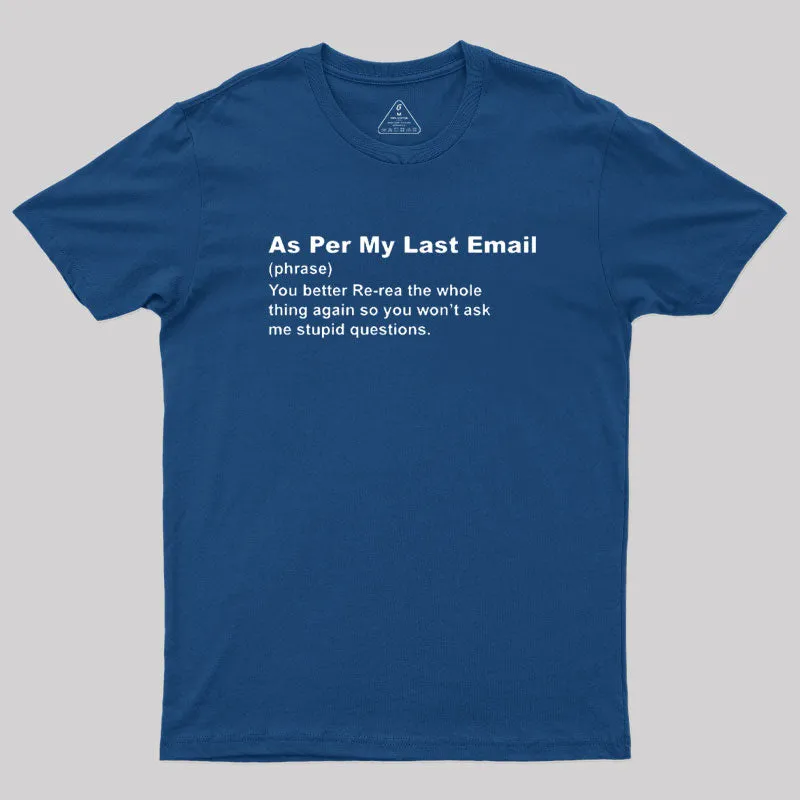 Funny As Per My Last Email T-Shirt - Image 2