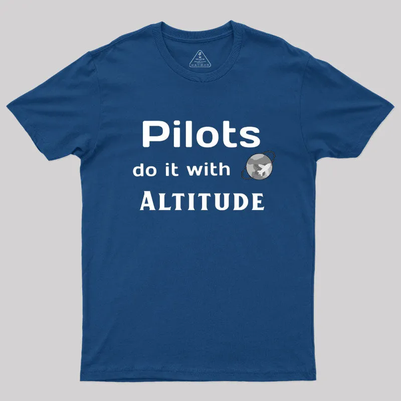 Pilots do it with Altitude T-Shirt - Image 2