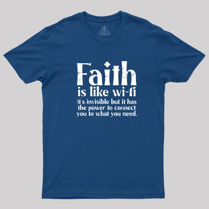 Alternative view of Faith is Like WiFi T-Shirt