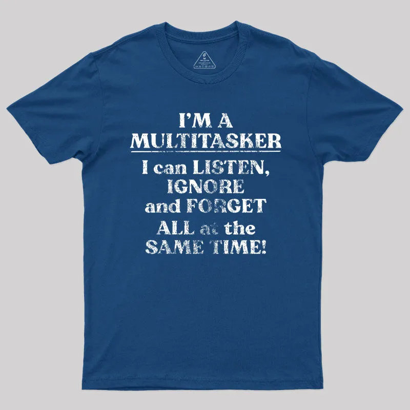 I'm A Multitasker T-Shirt