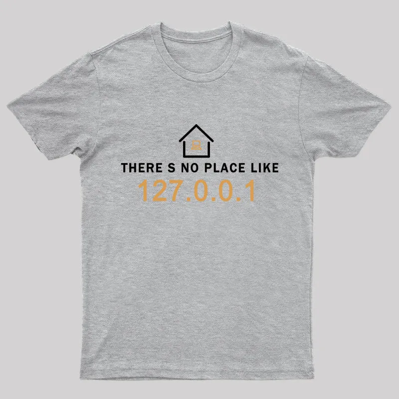 there's no place like 127.0.0.1 T-Shirt - Image 6