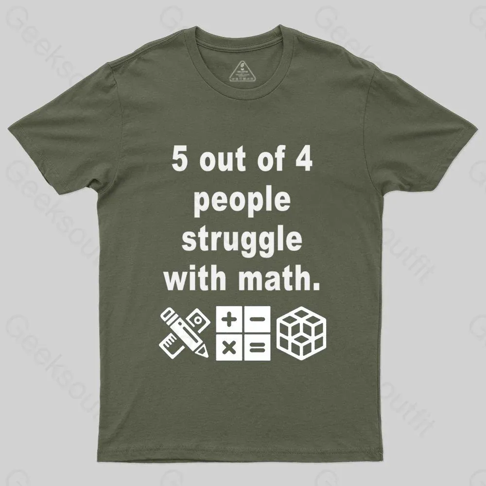 5 Out of 4 People Struggle with Math T-shirt - Image 4