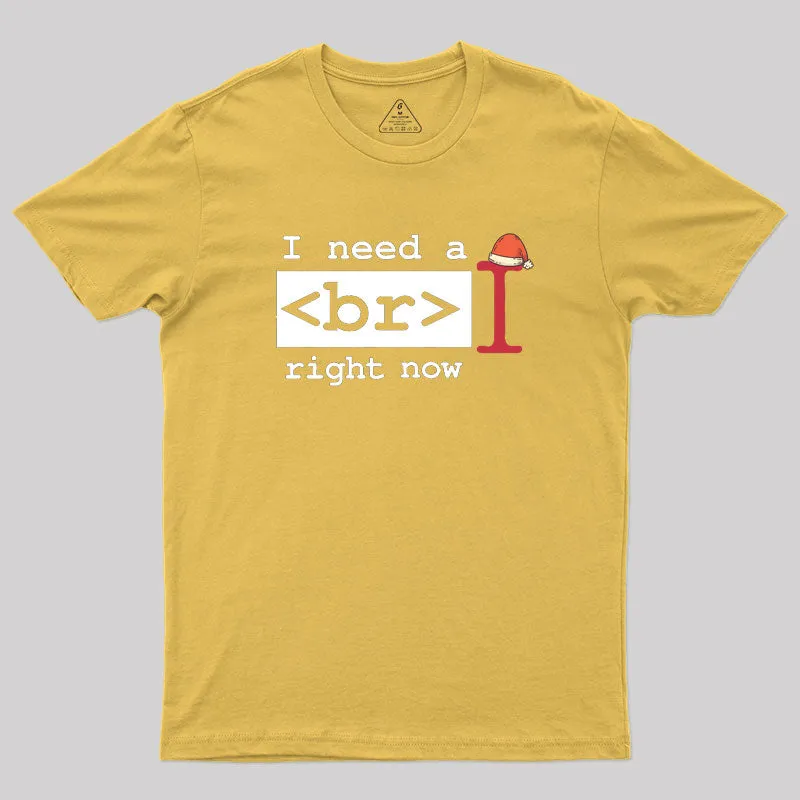 Funny I Need a Break Right Now Web Designer Geek T-Shirt - Image 7