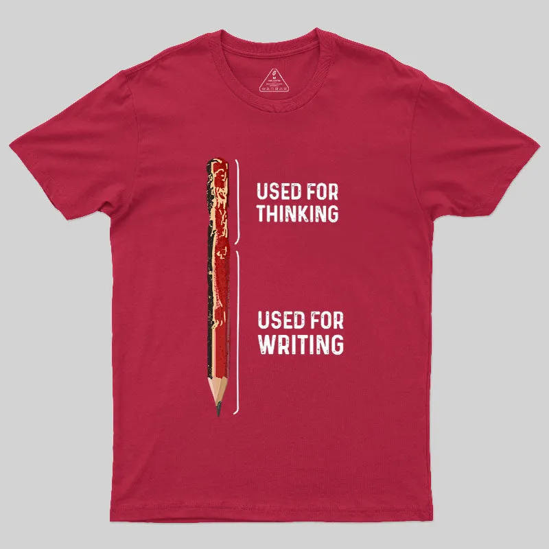 For Thinking And Writing Geek T-Shirt - Image 7