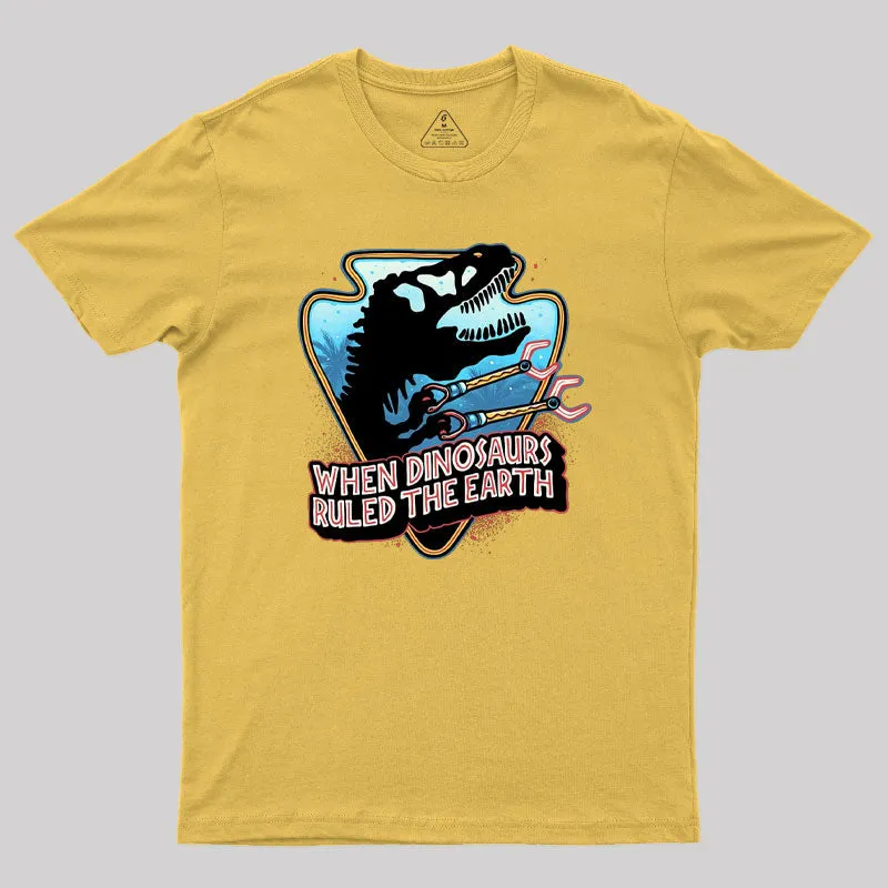 When Dinosaurs Ruled the Earth Geek T-Shirt - Image 8