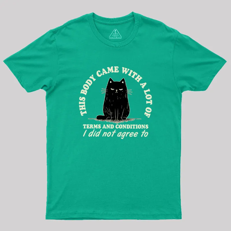 This Body Came With A Lot Of Terms And Conditions Geek T-Shirt - Image 9