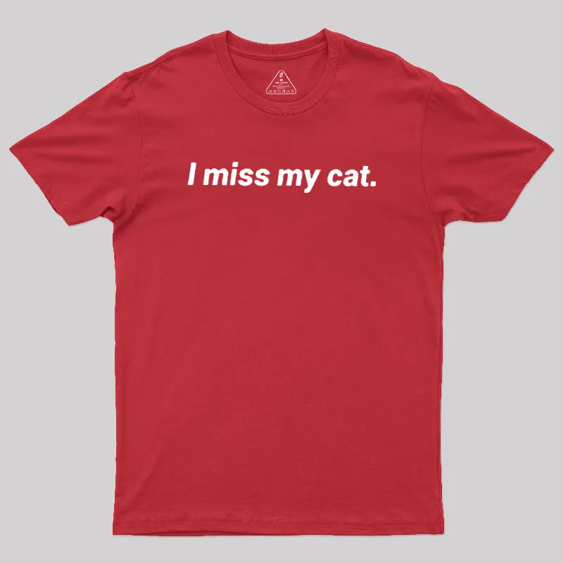 I Miss My Cat Geek T-Shirt - Image 5